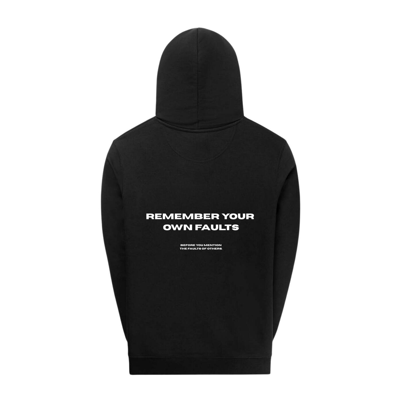 Remember Your Own Faults Hoodie