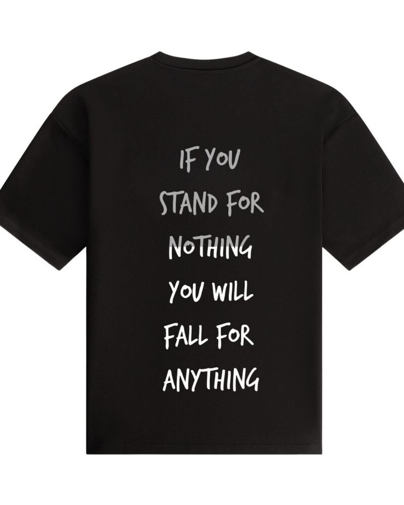 If You Stand for Nothing Oversized Tee — Black